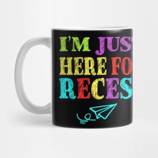 Im Just Here For Recess Back To School Mug